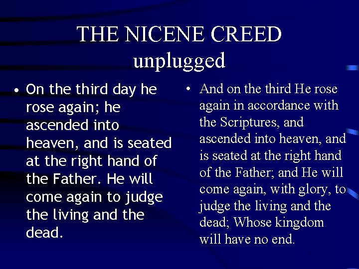 THE NICENE CREED unplugged • And on the third He rose • On the