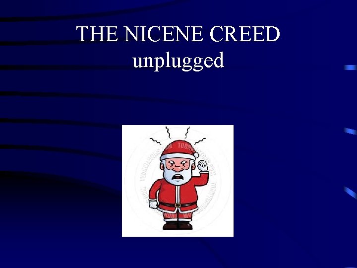 THE NICENE CREED unplugged 