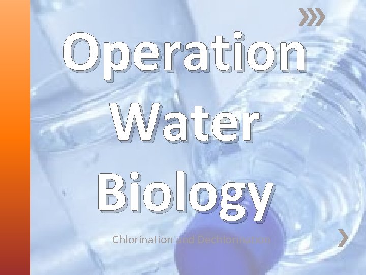 Operation Water Biology Chlorination and Dechlorination 