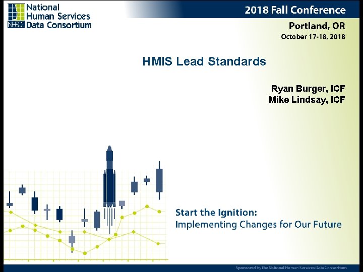 HMIS Lead Standards Ryan Burger, ICF Mike Lindsay, ICF 