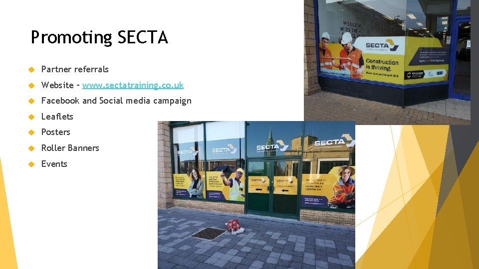 Promoting SECTA Partner referrals Website – www. sectatraining. co. uk Facebook and Social media