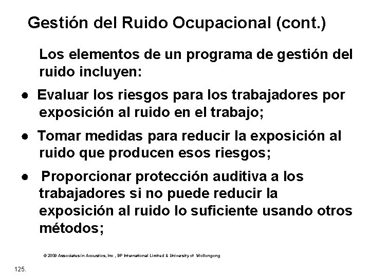 Gestión del Ruido Ocupacional (cont. ) Los elementos de un programa de gestión del