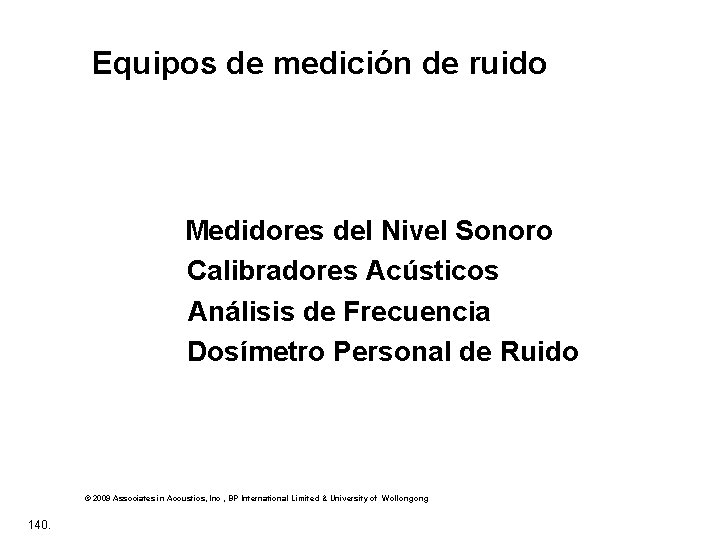 Equipos de medición de ruido Medidores del Nivel Sonoro Calibradores Acústicos Análisis de Frecuencia