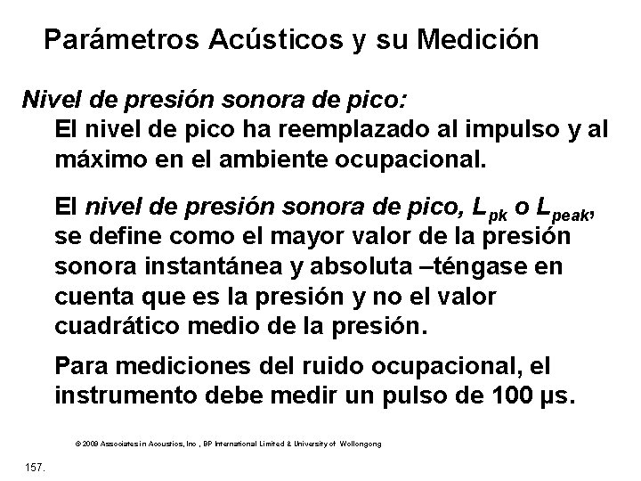Parámetros Acústicos y su Medición Nivel de presión sonora de pico: El nivel de