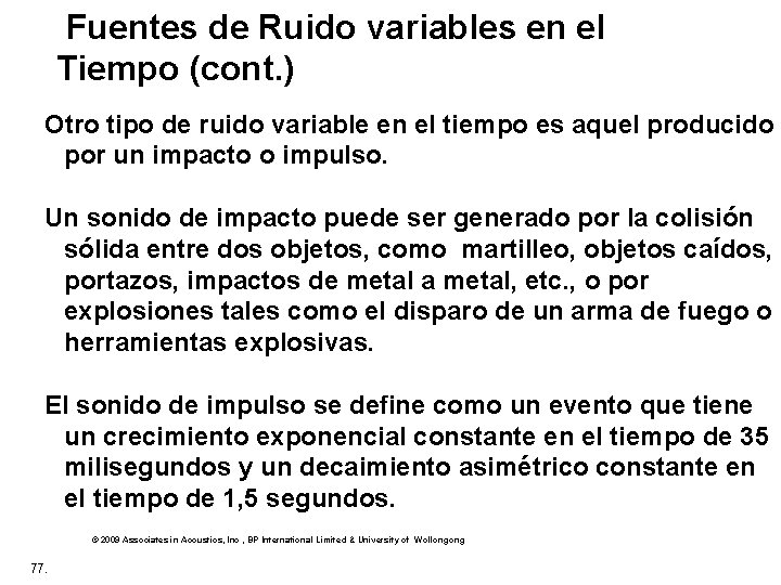  Fuentes de Ruido variables en el Tiempo (cont. ) Otro tipo de ruido