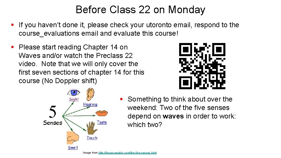 Before Class 22 on Monday § If you haven’t done it, please check your