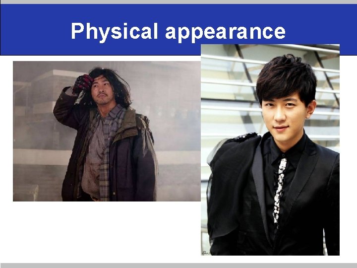 Physical appearance 