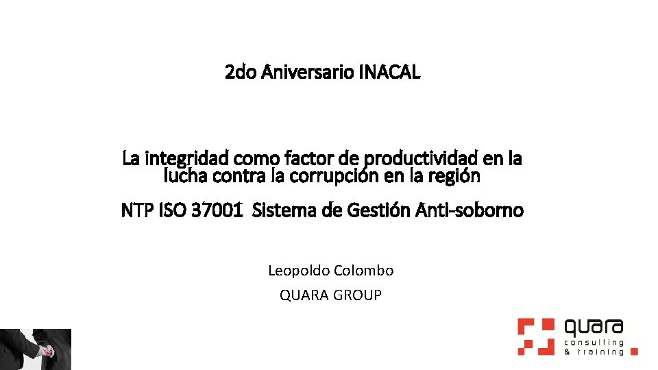 2 do Aniversario INACAL La integridad como factor de productividad en la lucha contra