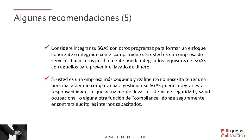 Algunas recomendaciones (5) ü Considere integrar su SGAS con otros programas para formar un