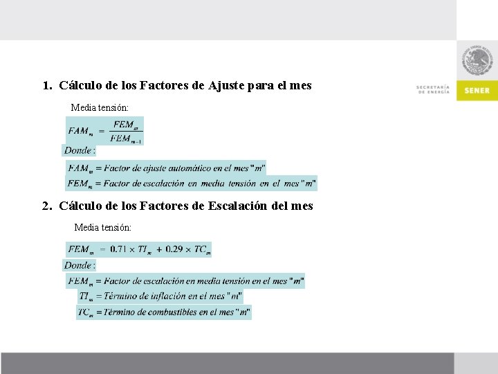 1. Cálculo de los Factores de Ajuste para el mes Media tensión: 2. Cálculo