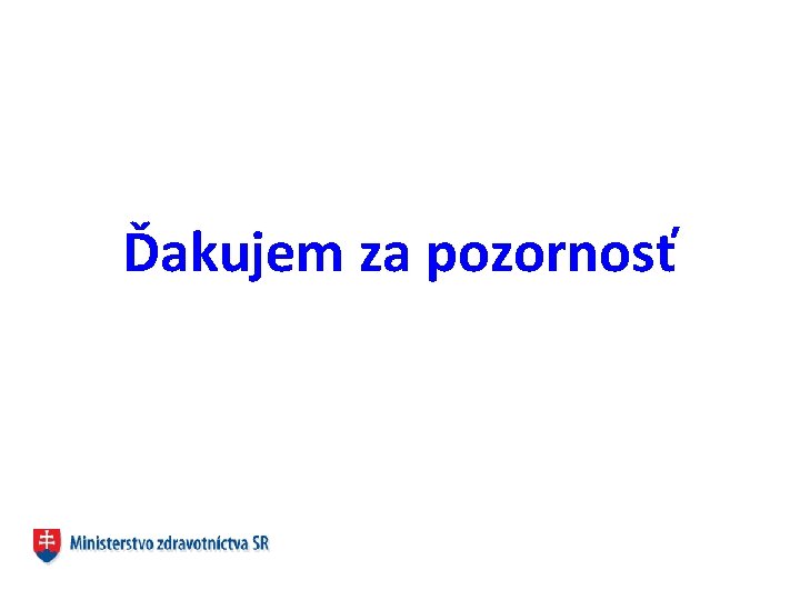 Ďakujem za pozornosť 