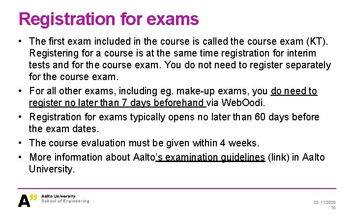 Registration for exams • The first exam included in the course is called the