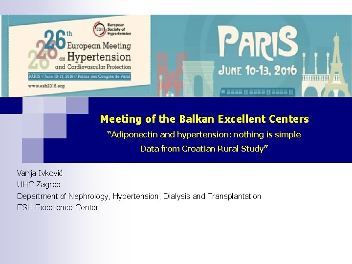 Meeting of the Balkan Excellent Centers “Adiponectin and hypertension: nothing is simple Data from