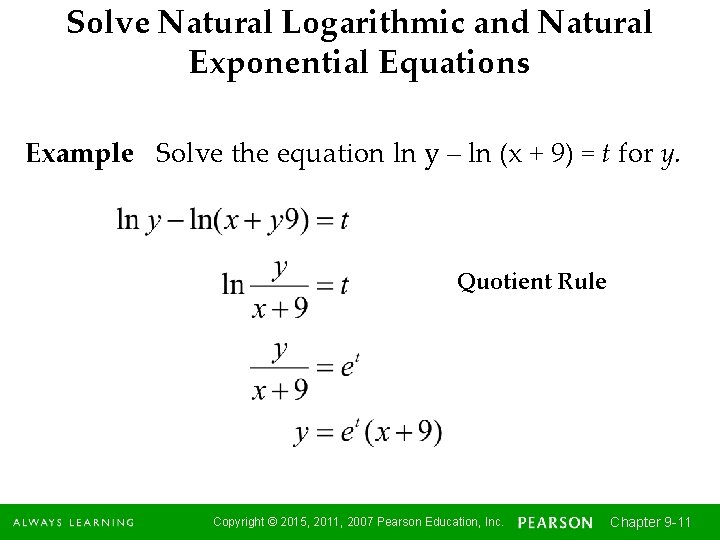 Solve Natural Logarithmic and Natural Exponential Equations Example Solve the equation ln y –