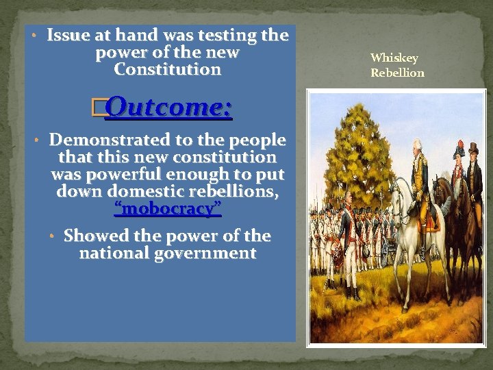  • Issue at hand was testing the power of the new Constitution �Outcome: