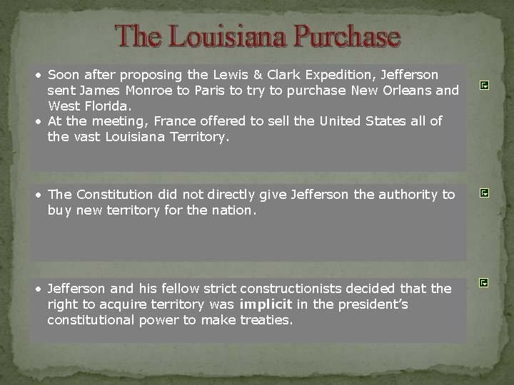 The Louisiana Purchase • Soon after proposing the Lewis & Clark Expedition, Jefferson sent