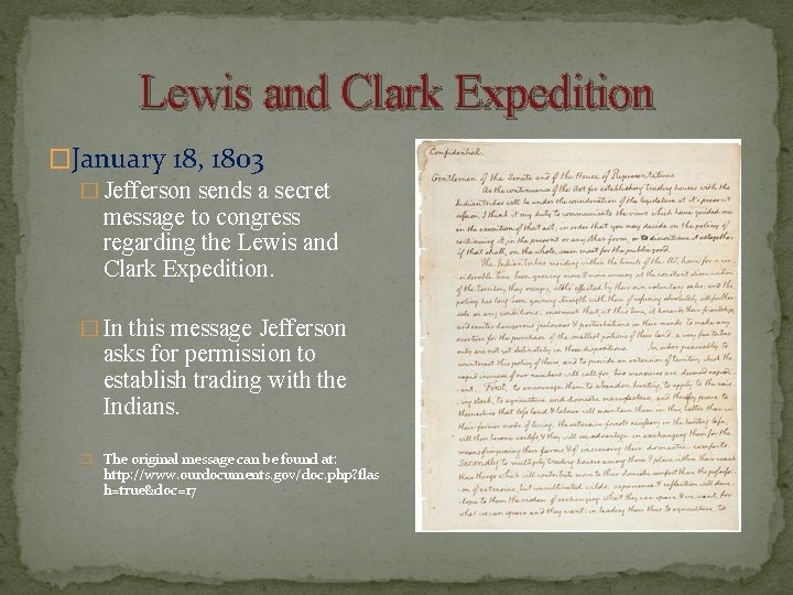 Lewis and Clark Expedition �January 18, 1803 � Jefferson sends a secret message to