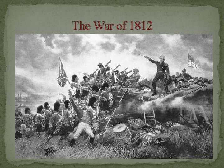 The War of 1812 