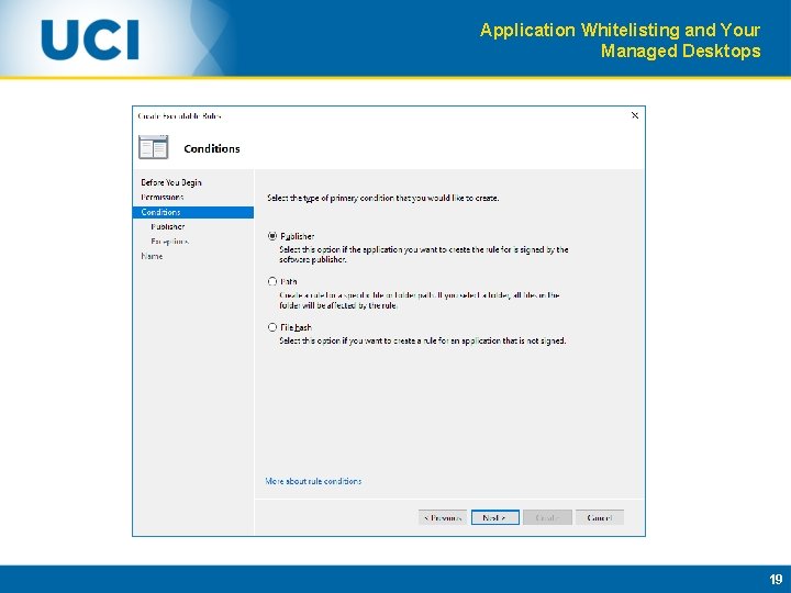 Application Whitelisting and Your Managed Desktops 19 