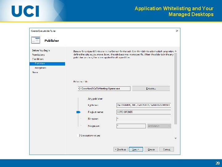 Application Whitelisting and Your Managed Desktops 20 