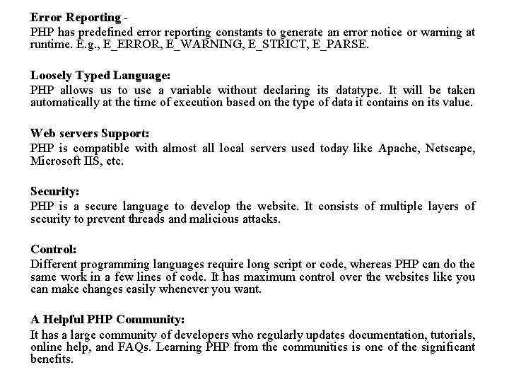 Error Reporting PHP has predefined error reporting constants to generate an error notice or