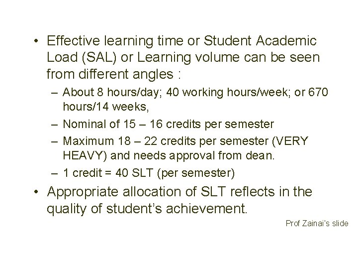  • Effective learning time or Student Academic Load (SAL) or Learning volume can