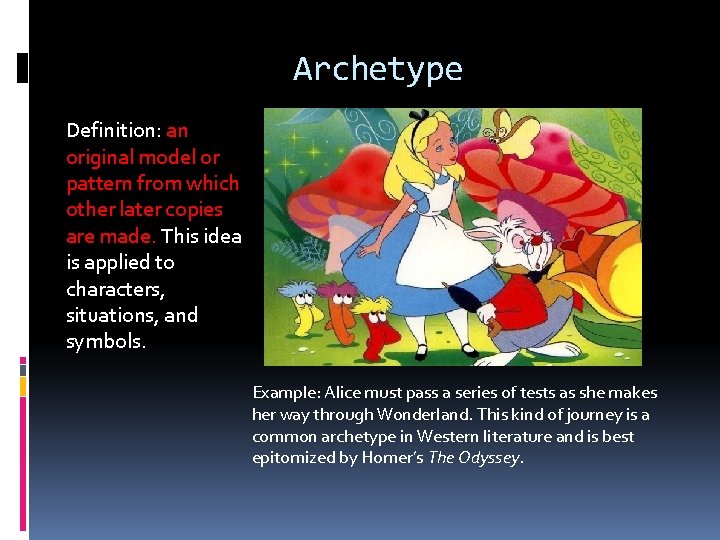 Archetype Definition: an original model or pattern from which other later copies are made.