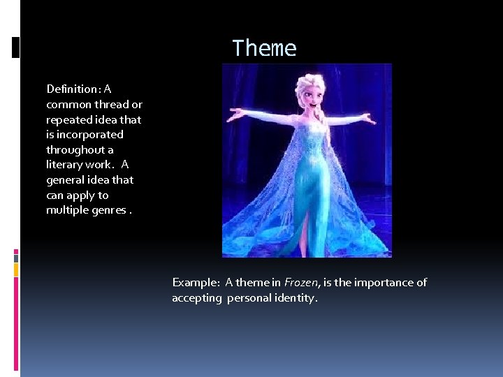 Theme Definition: A common thread or repeated idea that is incorporated throughout a literary