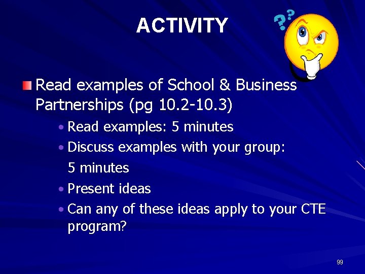 ACTIVITY Read examples of School & Business Partnerships (pg 10. 2 -10. 3) •