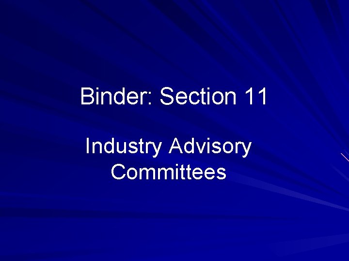 Binder: Section 11 Industry Advisory Committees 