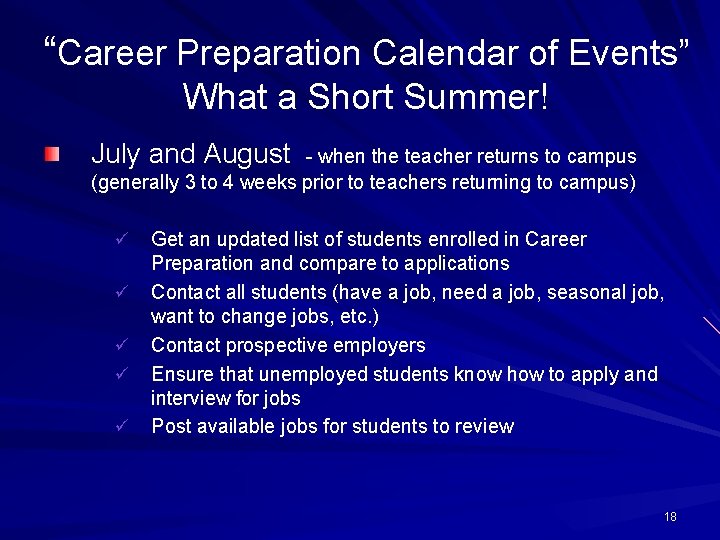 “Career Preparation Calendar of Events” What a Short Summer! July and August - when