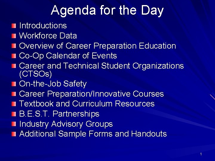 Agenda for the Day Introductions Workforce Data Overview of Career Preparation Education Co-Op Calendar