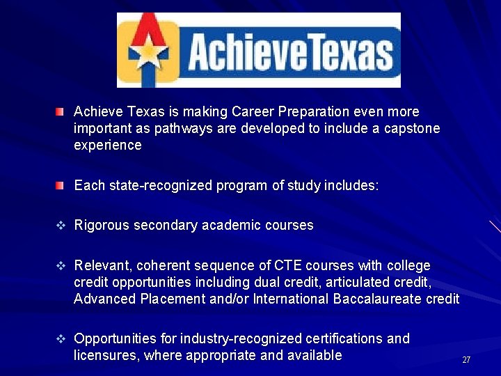 Achieve Texas is making Career Preparation even more important as pathways are developed to