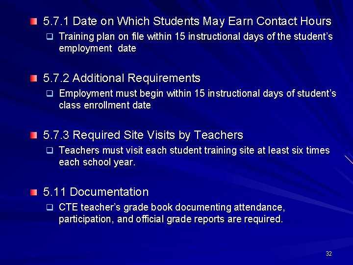 5. 7. 1 Date on Which Students May Earn Contact Hours q Training plan