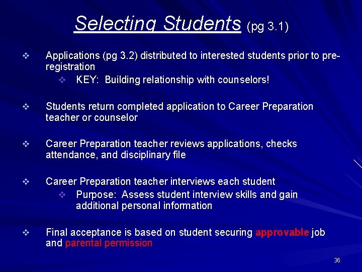 Selecting Students (pg 3. 1) v Applications (pg 3. 2) distributed to interested students