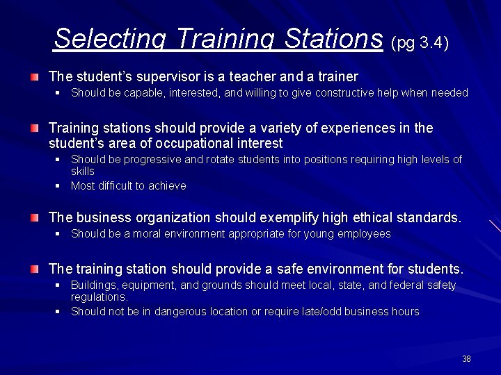 Selecting Training Stations (pg 3. 4) The student’s supervisor is a teacher and a