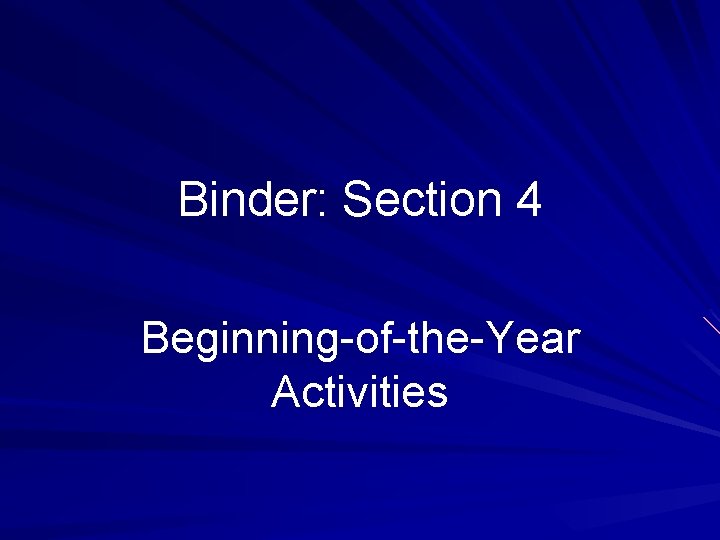 Binder: Section 4 Beginning-of-the-Year Activities 