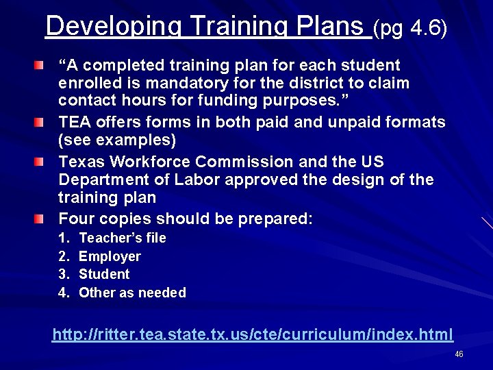 Developing Training Plans (pg 4. 6) “A completed training plan for each student enrolled