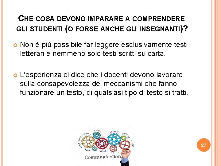 CHE COSA DEVONO IMPARARE A COMPRENDERE GLI STUDENTI (O FORSE ANCHE GLI INSEGNANTI)? Non