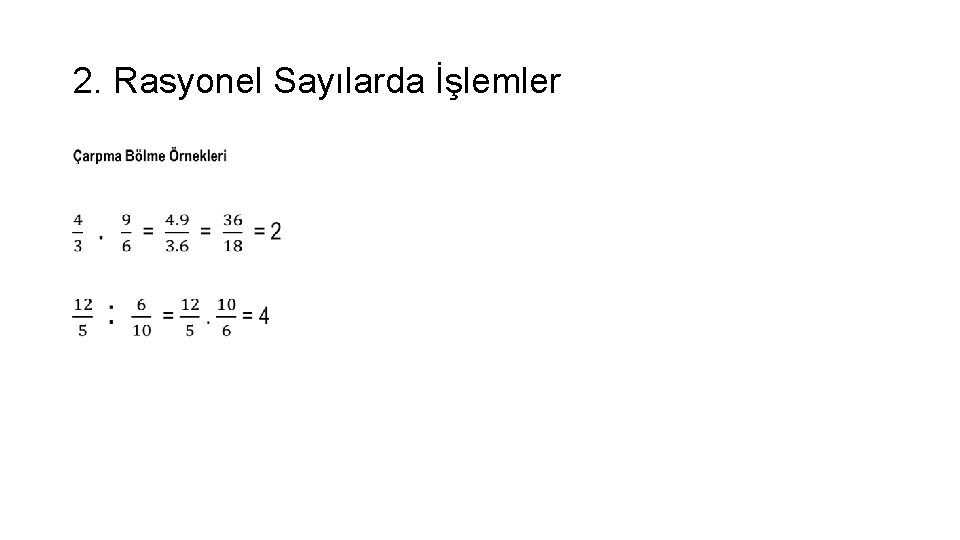 2. Rasyonel Sayılarda İşlemler • 