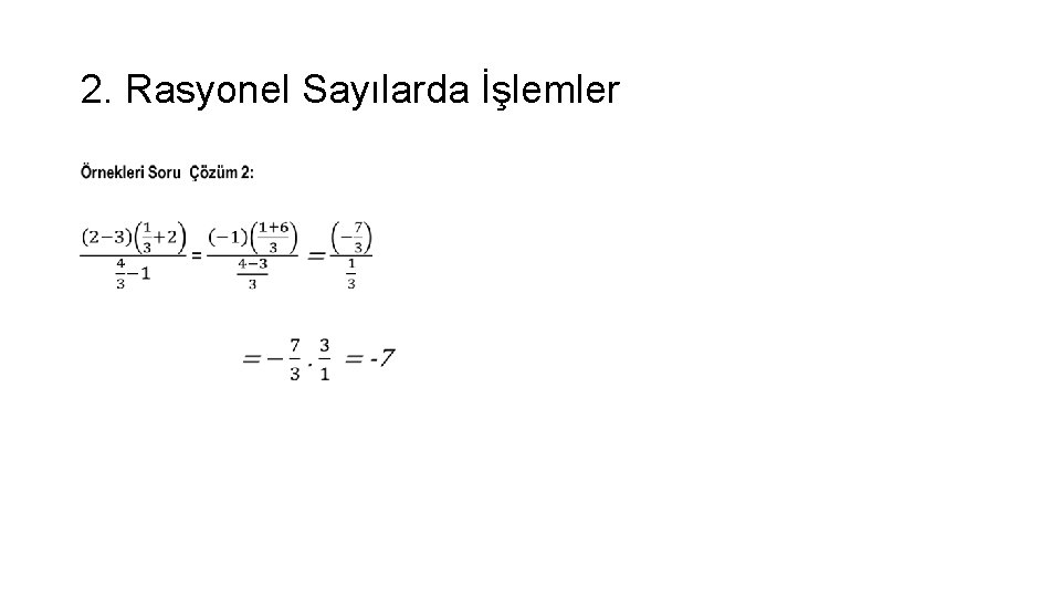 2. Rasyonel Sayılarda İşlemler • 