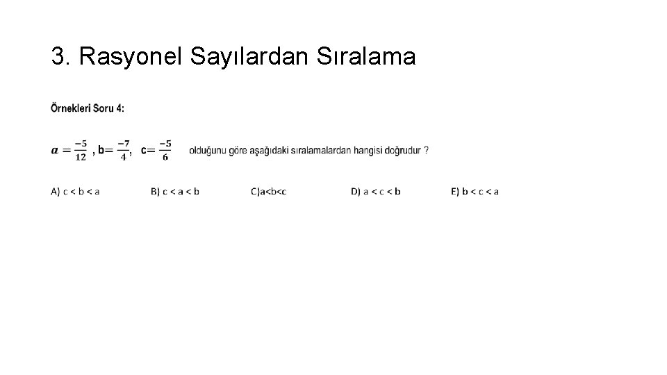 3. Rasyonel Sayılardan Sıralama • 