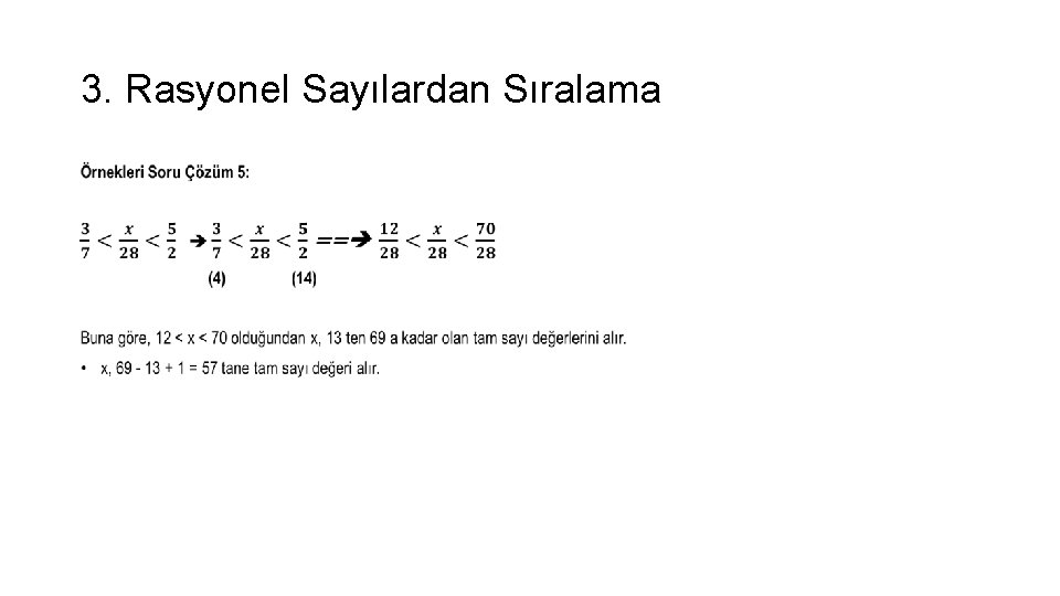 3. Rasyonel Sayılardan Sıralama • 