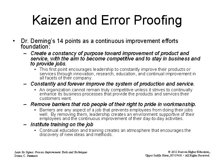 Kaizen and Error Proofing • Dr. Deming’s 14 points as a continuous improvement efforts Kaizen and Error Proofing • Dr. Deming’s 14 points as a continuous improvement efforts