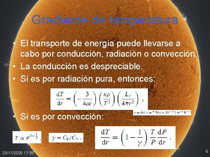 Gradiente de temperatura • El transporte de energía puede llevarse a cabo por conducción, Gradiente de temperatura • El transporte de energía puede llevarse a cabo por conducción,