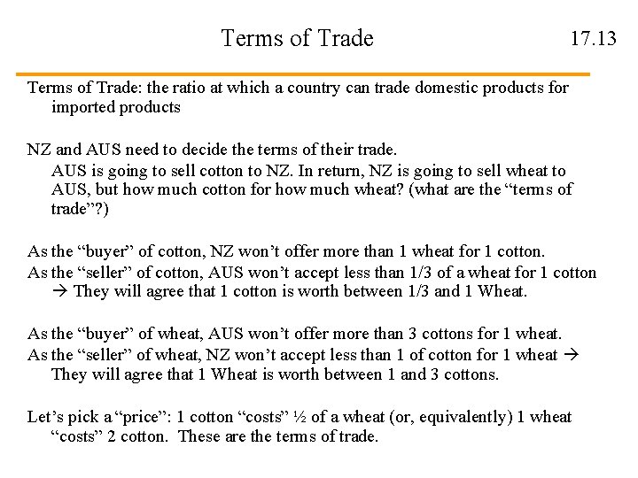 Terms of Trade 17. 13 Terms of Trade: the ratio at which a country