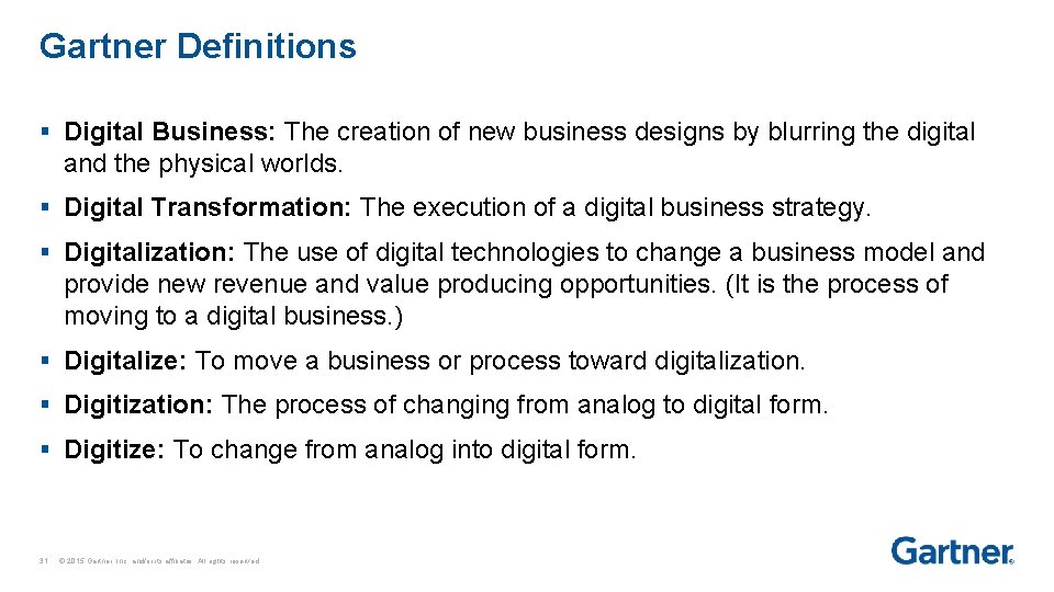 Gartner Definitions § Digital Business: The creation of new business designs by blurring the