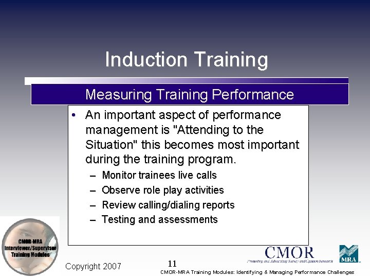 Induction Training Measuring Training Performance • An important aspect of performance management is "Attending