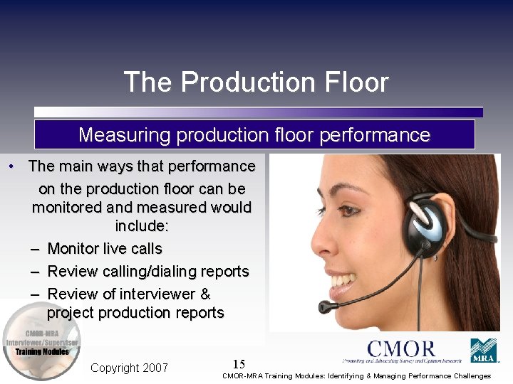 The Production Floor Measuring production floor performance • The main ways that performance on