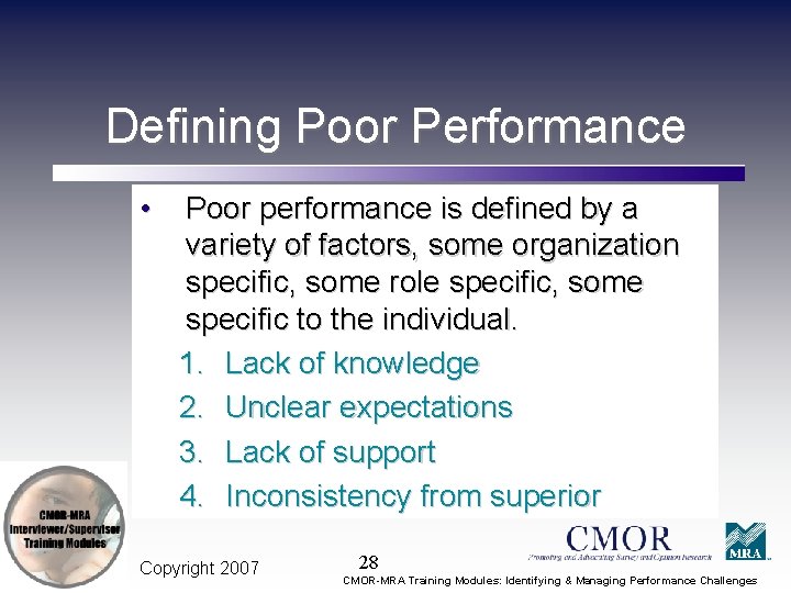 Defining Poor Performance • Poor performance is defined by a variety of factors, some